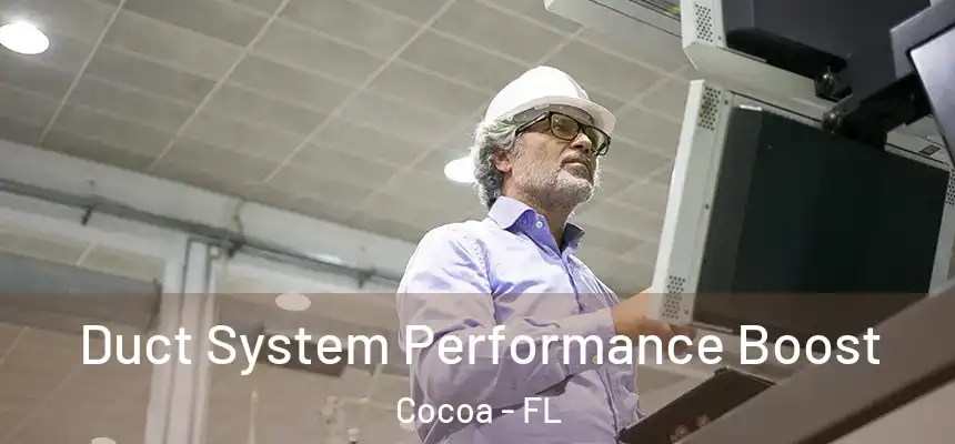 Duct System Performance Boost Cocoa - FL