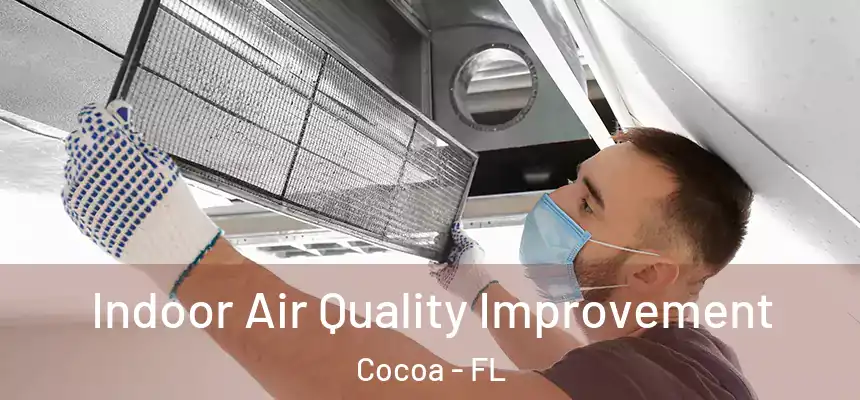  Indoor Air Quality Improvement Cocoa - FL