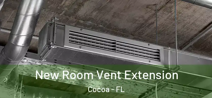 New Room Vent Extension Cocoa - FL
