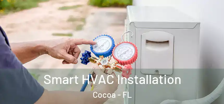 Smart HVAC Installation Cocoa - FL