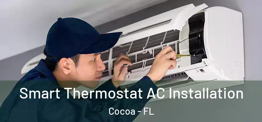 Smart Thermostat AC Installation Cocoa - FL