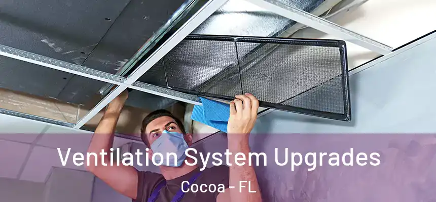  Ventilation System Upgrades Cocoa - FL